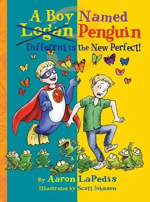 Un chico llamado Pingüino: Different Is the New Perfect - A Boy Named Penguin: Different Is the New Perfect