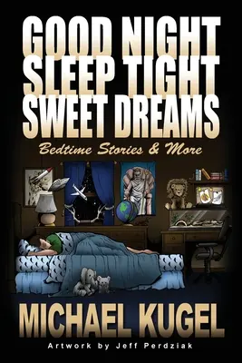 Buenas noches, duerme bien, dulces sueños: Cuentos para dormir y más - Good Night, Sleep Tight, Sweet Dreams: Bedtime Stories and More