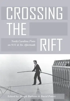 Crossing the Rift: North Carolina Poets on 9/11 and Its Aftermath (Cruzando la grieta: poetas de Carolina del Norte sobre el 11-S y sus consecuencias) - Crossing the Rift: North Carolina Poets on 9/11 and Its Aftermath