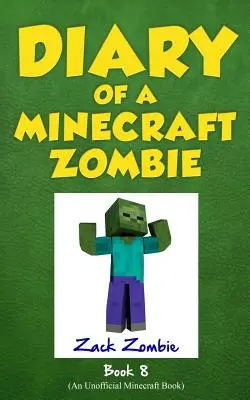 Diario de un Zombie Minecraft Libro 8: De vuelta a la escuela de miedo - Diary of a Minecraft Zombie Book 8: Back To Scare School