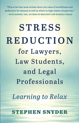 Reducción del estrés para abogados, estudiantes de derecho y profesionales del derecho: Aprender a relajarse - Stress Reduction for Lawyers, Law Students, and Legal Professionals: Learning to Relax