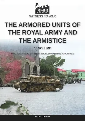 Las unidades blindadas del Ejército Real y el Armisticio - The armored units of the Royal Army and the Armistice