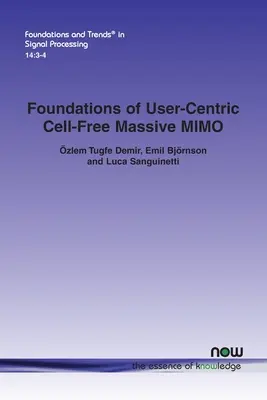 Fundamentos del MIMO masivo sin células centrado en el usuario - Foundations of User-Centric Cell-Free Massive MIMO