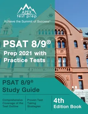 PSAT 8/9 Prep 2021 con Pruebas de Práctica: PSAT 8/9 Guía de Estudio [4ª Edición Libro] - PSAT 8/9 Prep 2021 with Practice Tests: PSAT 8/9 Study Guide [4th Edition Book]