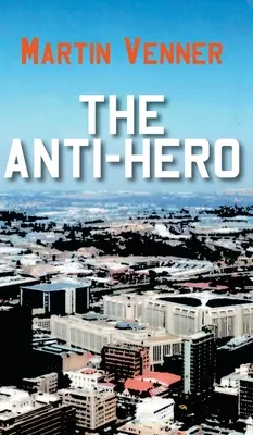 El Antihéroe - The Anti-Hero