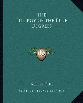 La Liturgia de los Grados Azules - The Liturgy of the Blue Degrees