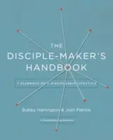 El Manual del Hacedor de Discípulos: Siete elementos de un estilo de vida de discipulado - The Disciple Maker's Handbook: Seven Elements of a Discipleship Lifestyle