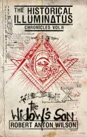 El hijo de la viuda: Crónicas históricas Illuminatus Volumen 2 - The Widow's Son: Historical Illuminatus Chronicles Volume 2