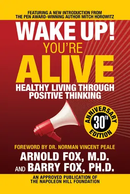 ¡Despierta! Estás vivo: Una vida sana a través del pensamiento positivo: Una vida sana a través del pensamiento positivo - Wake Up! You're Alive: Healthy Living Through Positive Thinking: Healthy Living Through Positive Thinking