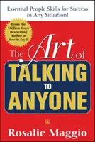 El arte de hablar con cualquiera: El arte de hablar con cualquier persona: El Arte de Hablar con Cualquiera: Habilidades Esenciales con la Gente para Tener Éxito en Cualquier Situación - The Art of Talking to Anyone: Essential People Skills for Success in Any Situation: Essential People Skills for Success in Any Situation