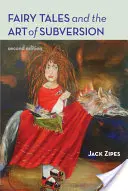 Los cuentos de hadas y el arte de la subversión - Fairy Tales and the Art of Subversion