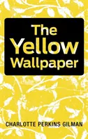 El Papel Pintado Amarillo - The Yellow Wallpaper