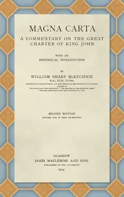 Carta Magna (1914): Un comentario sobre la Gran Carta del Rey Juan - Magna Carta (1914): A Commentary on the Great Charter of King John