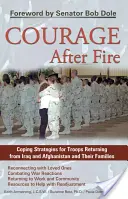 Courage After Fire: Estrategias de afrontamiento para las tropas que regresan de Irak y Afganistán y sus familias - Courage After Fire: Coping Strategies for Troops Returning from Iraq and Afghanistan and Their Families