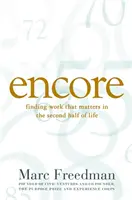 Encore: Encontrar el trabajo que importa en la segunda mitad de la vida - Encore: Finding Work That Matters in the Second Half of Life