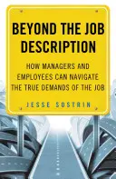 Más allá de la descripción del puesto: Cómo los directivos y los empleados pueden enfrentarse a las verdaderas exigencias del trabajo - Beyond the Job Description: How Managers and Employees Can Navigate the True Demands of the Job