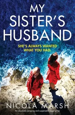 El marido de mi hermana: Una novela apasionante y llena de suspense - My Sister's Husband: An absolutely gripping and suspenseful page-turner