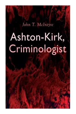 Ashton-Kirk, criminólogo - Ashton-Kirk, Criminologist