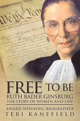 Libre de ser Ruth Bader Ginsburg: La historia de las mujeres y el Derecho - Free To Be Ruth Bader Ginsburg: The Story of Women and Law