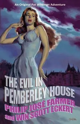 El mal en la casa Pemberley: Las memorias de Pat Wildman, volumen 1 - The Evil in Pemberley House: The Memoirs of Pat Wildman, Volume 1