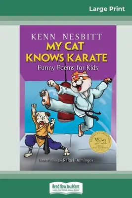 Mi gato sabe kárate: Poemas divertidos para niños (16pt Large Print Edition) - My Cat Knows Karate: Funny Poems for Kids (16pt Large Print Edition)