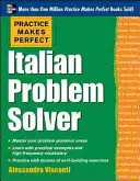 Practice Makes Perfect Italian Problem Solver: Con 80 ejercicios - Practice Makes Perfect Italian Problem Solver: With 80 Exercises