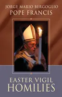 Homilías de la Vigilia Pascual - Easter Vigil Homilies