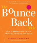 Recuperarse: Cómo prosperar ante la adversidad - Bounce Back!: How to Thrive in the Face of Adversity