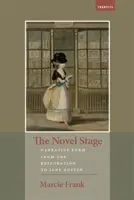 El escenario de la novela: La forma narrativa desde la Restauración hasta Jane Austen - The Novel Stage: Narrative Form from the Restoration to Jane Austen