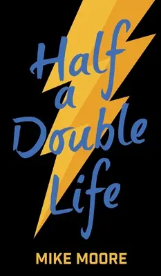 Media vida doble - Half A Double Life