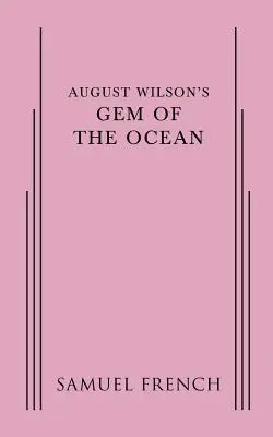 Gema del océano, de August Wilson - August Wilson's Gem of the Ocean