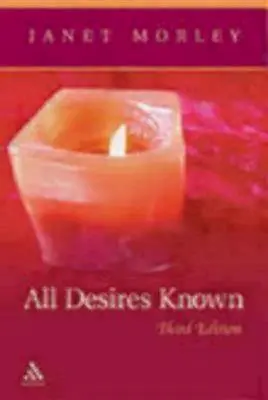 Todos los deseos conocidos: Tercera edición - All Desires Known: Third Edition