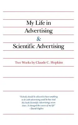 Mi vida en la publicidad y la publicidad científica - My Life in Advertising and Scientific Advertising