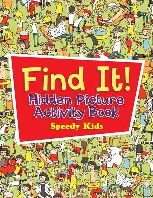 ¡Encuéntralo! Libro de actividades con imágenes ocultas - Find It! Hidden Picture Activity Book