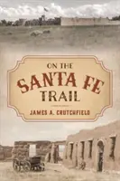 En el camino de Santa Fe - On the Santa Fe Trail