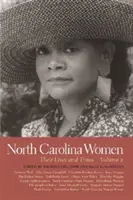 Mujeres de Carolina del Norte: Their Lives and Times, Volume 2 - North Carolina Women: Their Lives and Times, Volume 2