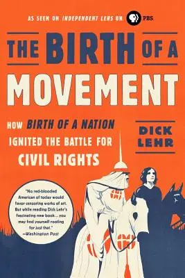 El nacimiento de un movimiento: Cómo el nacimiento de una nación encendió la batalla por los derechos civiles - The Birth of a Movement: How Birth of a Nation Ignited the Battle for Civil Rights