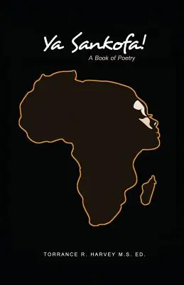 ¡Ya Sankofa! Un libro de poesía - Ya Sankofa!: A Book of Poetry