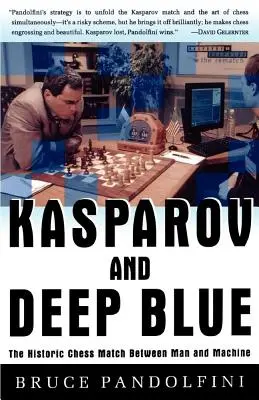 Kasparov y Deep Blue: La histórica partida de ajedrez entre el hombre y la máquina - Kasparov and Deep Blue: The Historic Chess Match Between Man and Machine