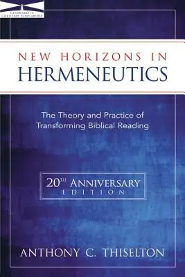 Nuevos horizontes de la hermenéutica: Teoría y práctica de la transformación de la lectura bíblica - New Horizons in Hermeneutics: The Theory and Practice of Transforming Biblical Reading