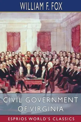 El gobierno civil de Virginia (Esprios Clásicos) - Civil Government of Virginia (Esprios Classics)