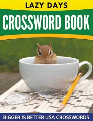 Libro de crucigramas Lazy Days (Fácil a mediano) - Lazy Days Crossword Book (Easy To Medium)