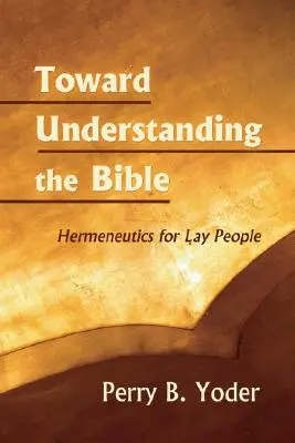 Hacia la comprensión de la Biblia - Toward Understanding the Bible