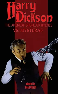 Harry Dickson, el Sherlock Holmes americano, contra Mysteras - Harry Dickson, the American Sherlock Holmes, vs. Mysteras