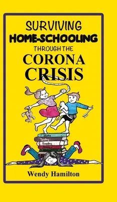 Sobrevivir a la educación en casa durante la crisis de Corona - Surviving Home-Schooling Through the Corona Crisis