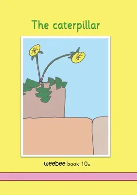 La oruga weebee Libro 10a - The caterpillar weebee Book 10a
