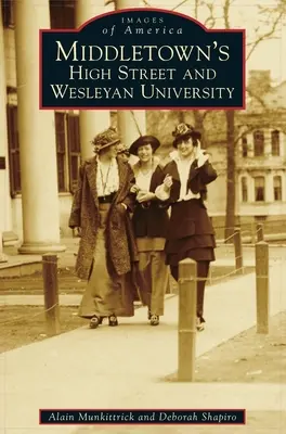 Middletown's High Street y la Universidad Wesleyana - Middletown's High Street and Wesleyan University