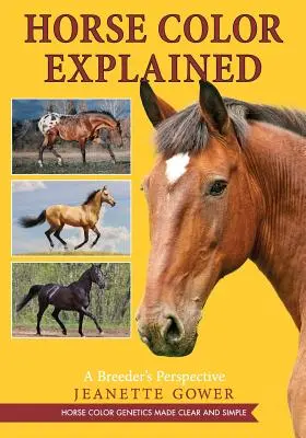 Explicación del color del caballo: La perspectiva de un criador - Horse Color Explained: A Breeder's Perspective