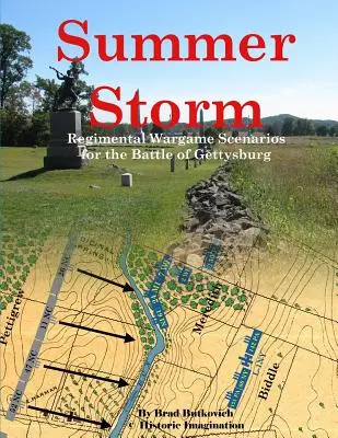 Summer Storm: Escenarios de Regimiento para la Batalla de Gettysburg - Summer Storm: Regimental Wargame Scenarios For the Battle of Gettysburg