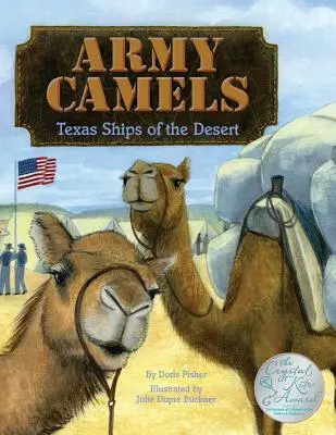 Camellos del ejército: Texas Ships Of The desert - Army Camels: Texas Ships Of The desert